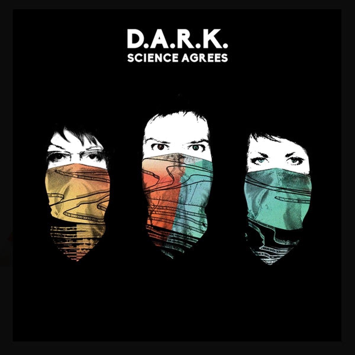 D.A.R.K – Science Agrees (LP)
