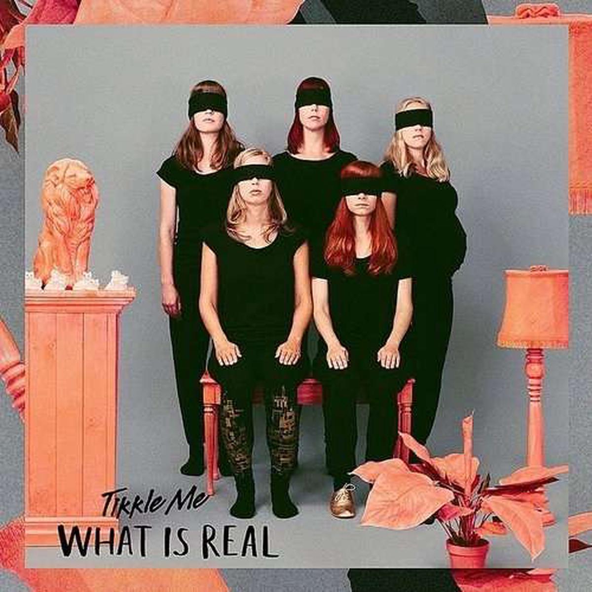Tikkle Me – What is Real? (LP)