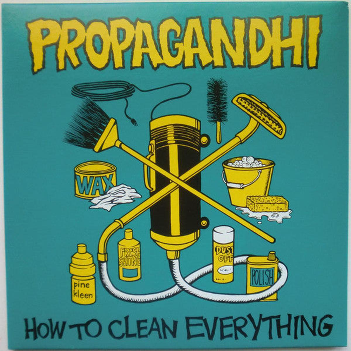 PROPAGANDHI 8211 HOW TO CLEAN EVERYTHING 7 BONUS TRACKS 8211 LP