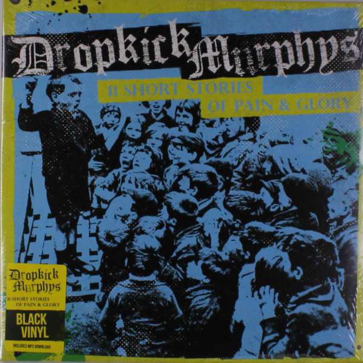 Dropkick Murphys – 11 Short Stories of Pain and Glory (LP)