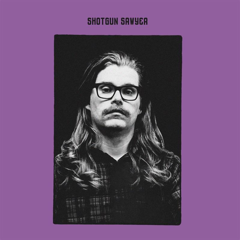 Shotgun Sawyer – Shotgun Sawyer (LP)