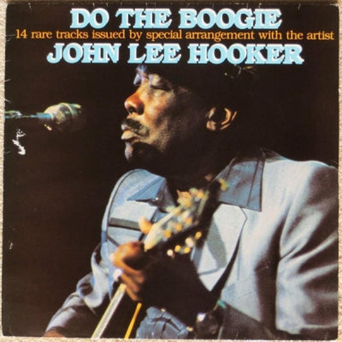 JOHN LEE HOOKER – Do The Boogie