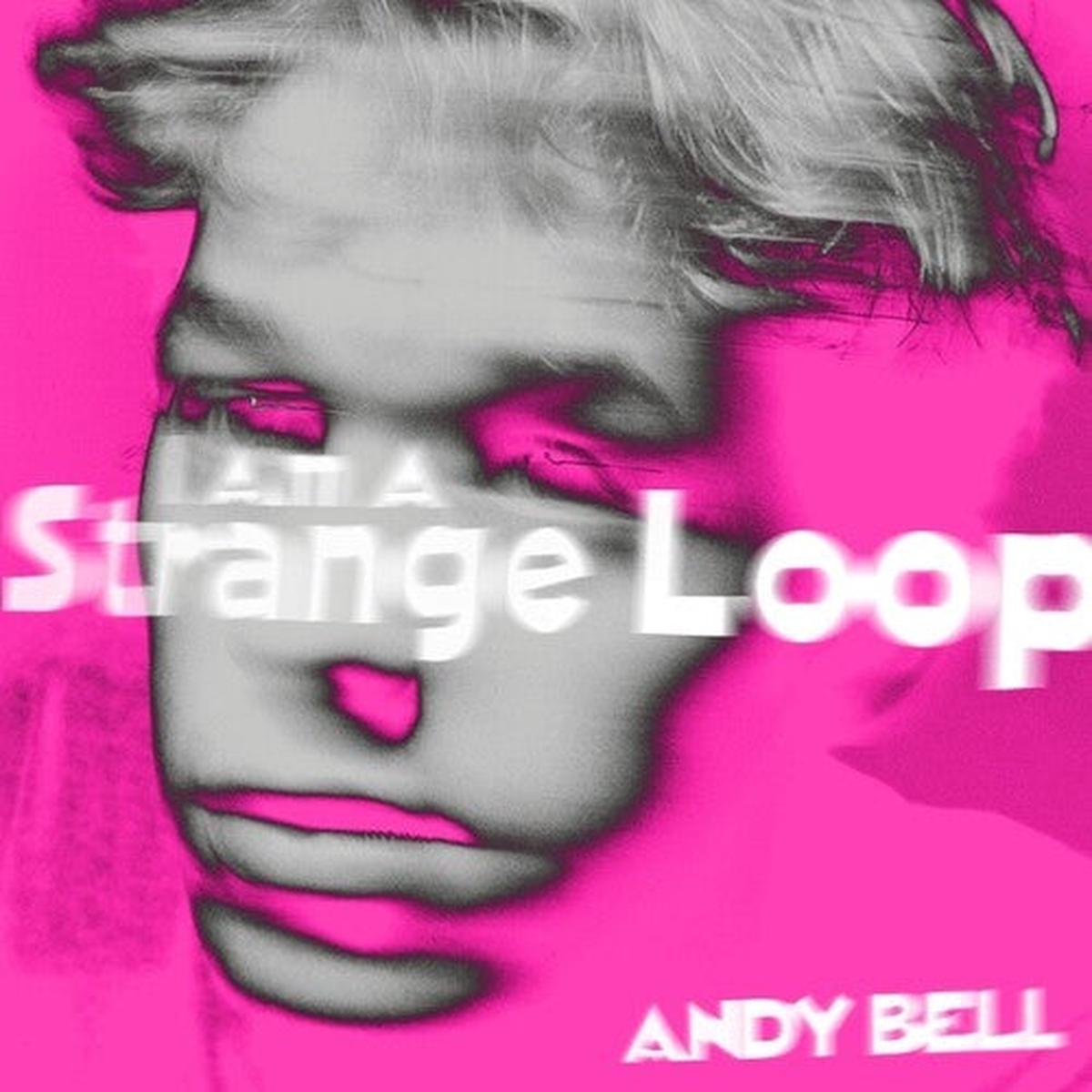 Andy Bell: I Am A Strange Loop – VINYL LP