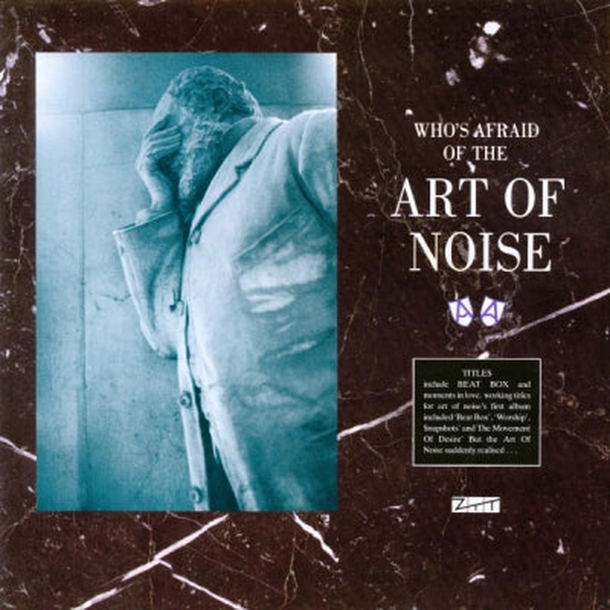ART OF NOISE – Who’s Afraid Of The Art Of Noise