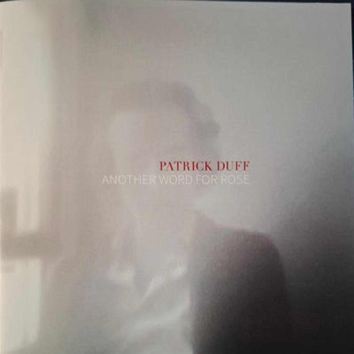 PATRICK DUFF – Another Word For Rose