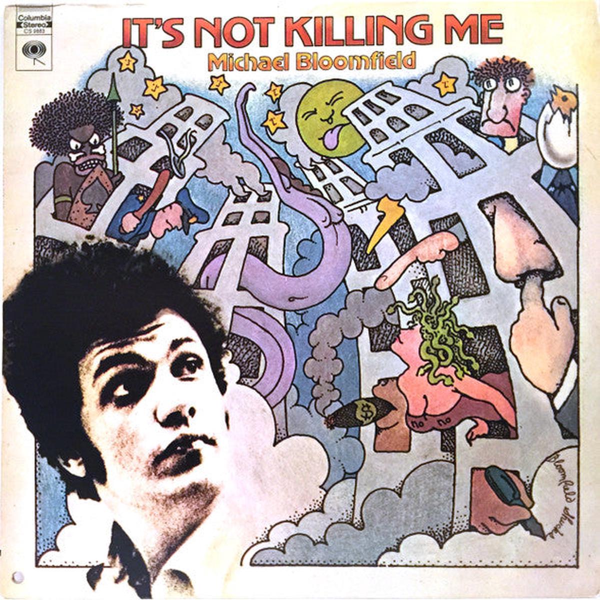 MICHAEL BLOOMFIELD Its Not Killing Me (1969) Blues Rock (vinyl)