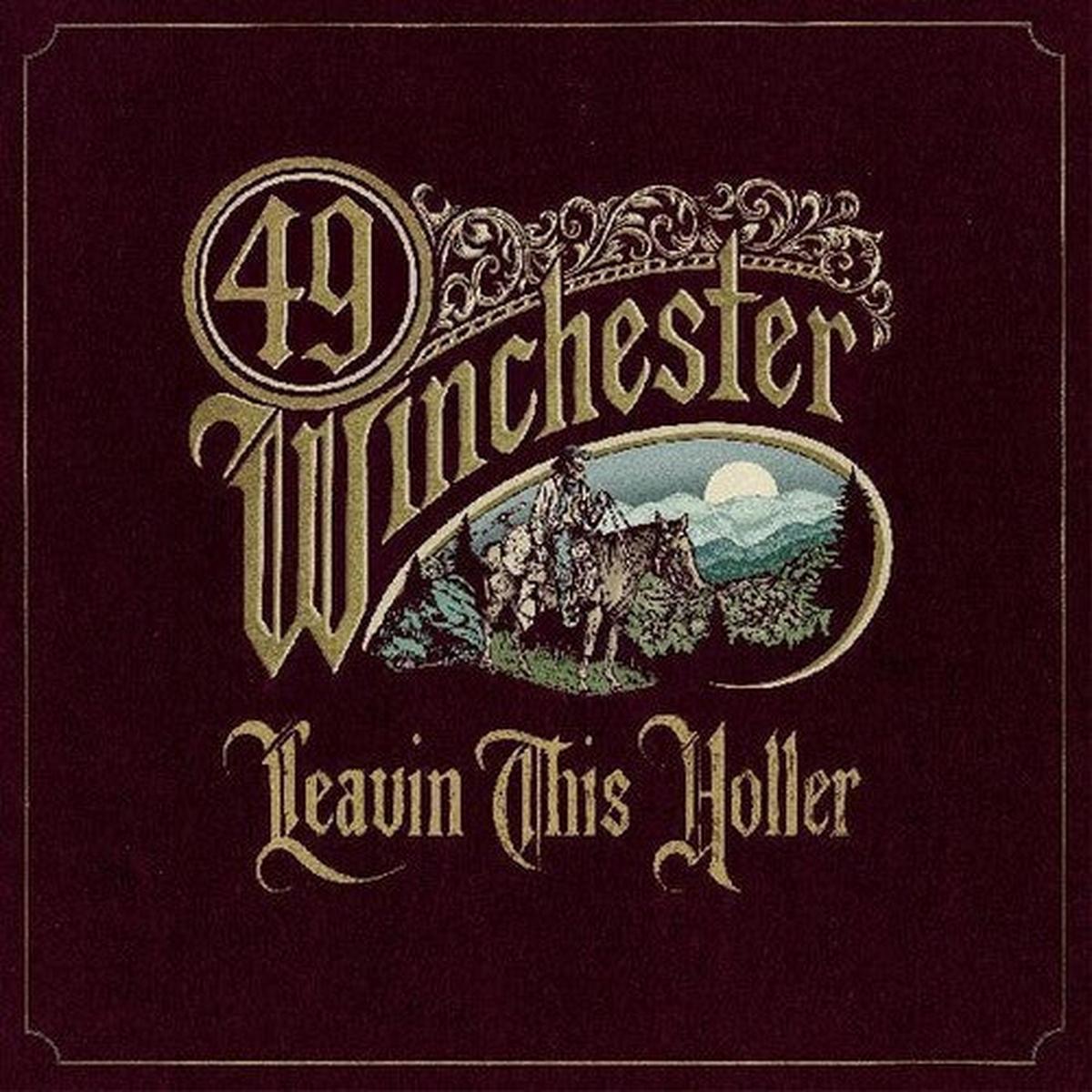 49 Winchester: Leavin' This Holler - VINYL LP